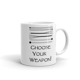 "Choose Your Weapon Mug (White)