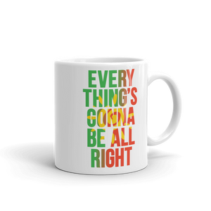 Everything's Gonna Be All Right Sunshine Mug