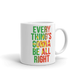 Everything's Gonna Be All Right Sunshine Mug