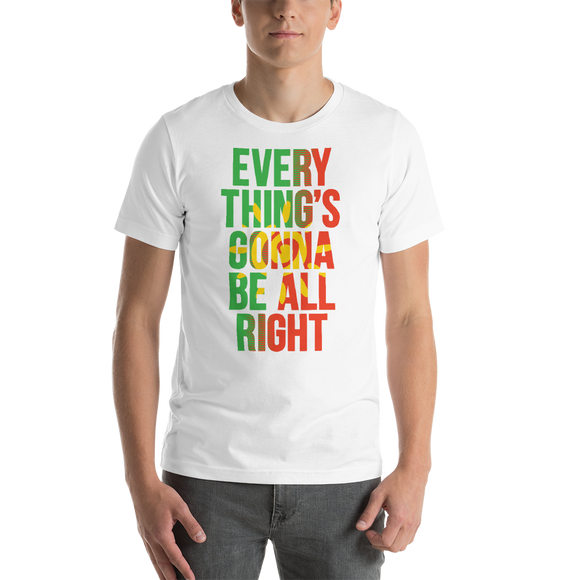 Everything's Gonna Be All Right Sunshine Unisex T-Shirt