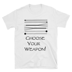 "Choose Your Weapon!" Short-Sleeve Unisex T-Shirt White