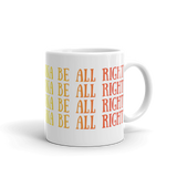 Everything's Gonna Be All Right x4 Mug