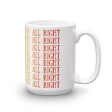 Everything's Gonna Be All Right x8 Mug