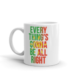 Everything's Gonna Be All Right Sunshine Mug