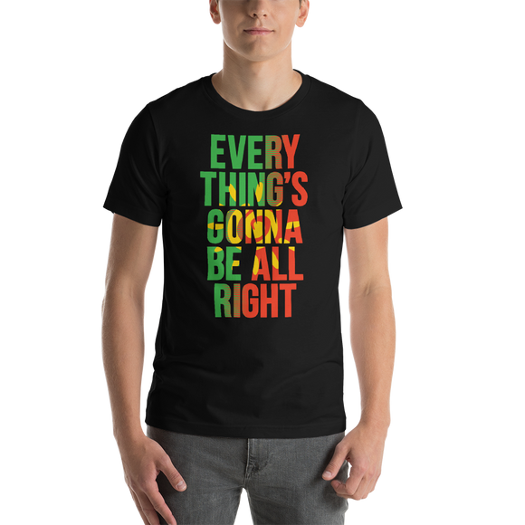 Everything's Gonna Be All Right Sunshine Unisex T-Shirt