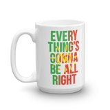 Everything's Gonna Be All Right Sunshine Mug